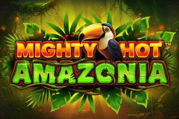 Mighty Hot: Amazonia