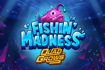 Fishin' Madness QUADGROWS